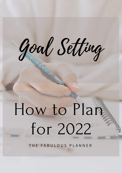 Goal Setting: How to Plan for 2022
