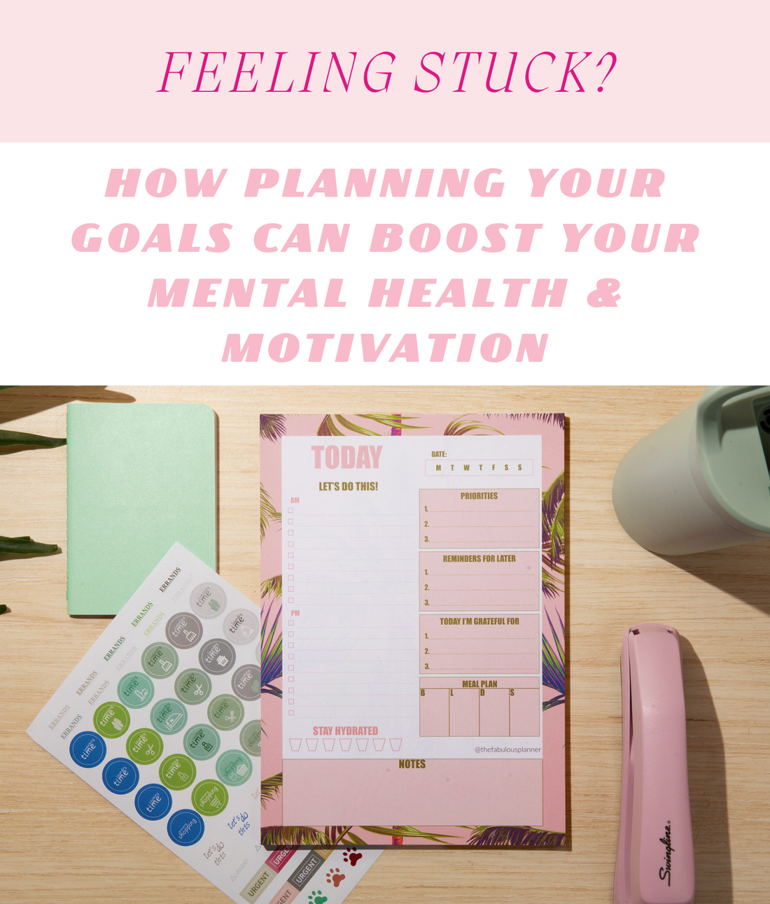 How Planning Your Goals Can Boost Your Mental Health & Motivation