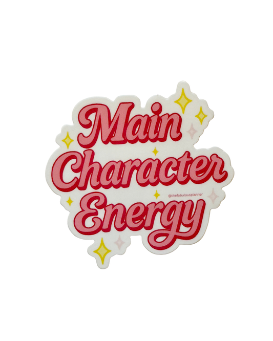 Main Character Energy Sticker | Motivational Vinyl Die Cut Sticker