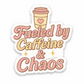 Fueled by Caffeine & Chaos Sticker | Coffee Lover Vinyl Decal