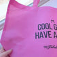 Cool Girls Have a Plan Shopping Tote Bag | Large Pink Planner Girl Tote