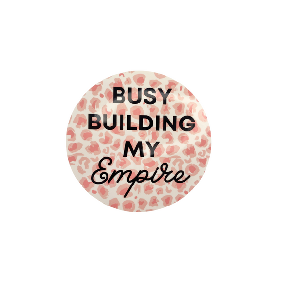Busy Building my Empire Die Cut Glossy Sticker