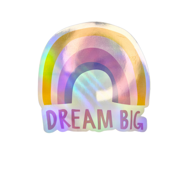 Rainbow Dream Big Die Cut Holographic Sticker