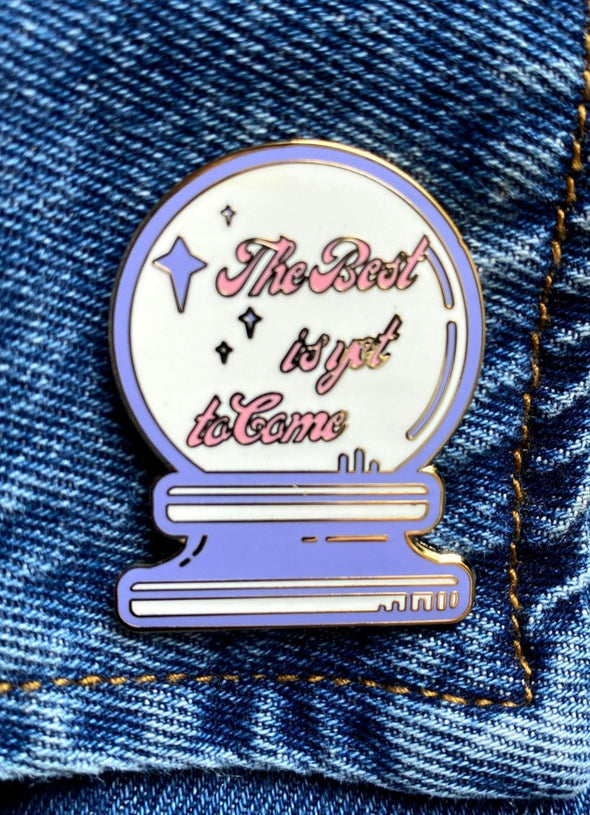The Best is Yet to Come Crystal Ball Enamel Pin