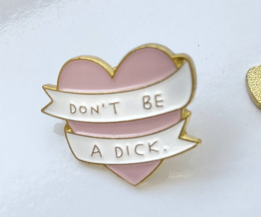 Sassy don't be a d enamel pin