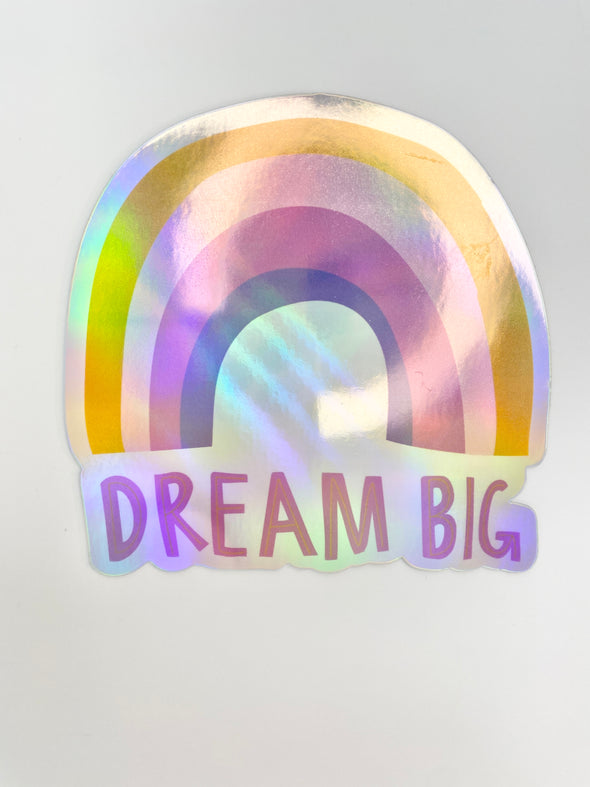 Rainbow Dream Big Die Cut Holographic Sticker