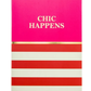 Chic Happens Soft Cover Journal