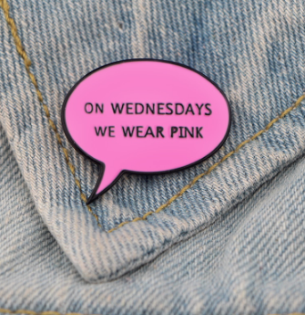 Mean Girls On Wednesdays we wear Pink Enamel Pin