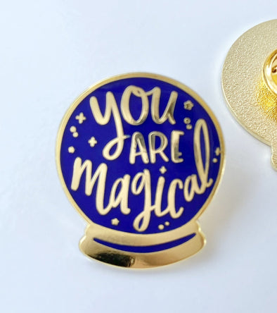You are Magical Enamel Pin