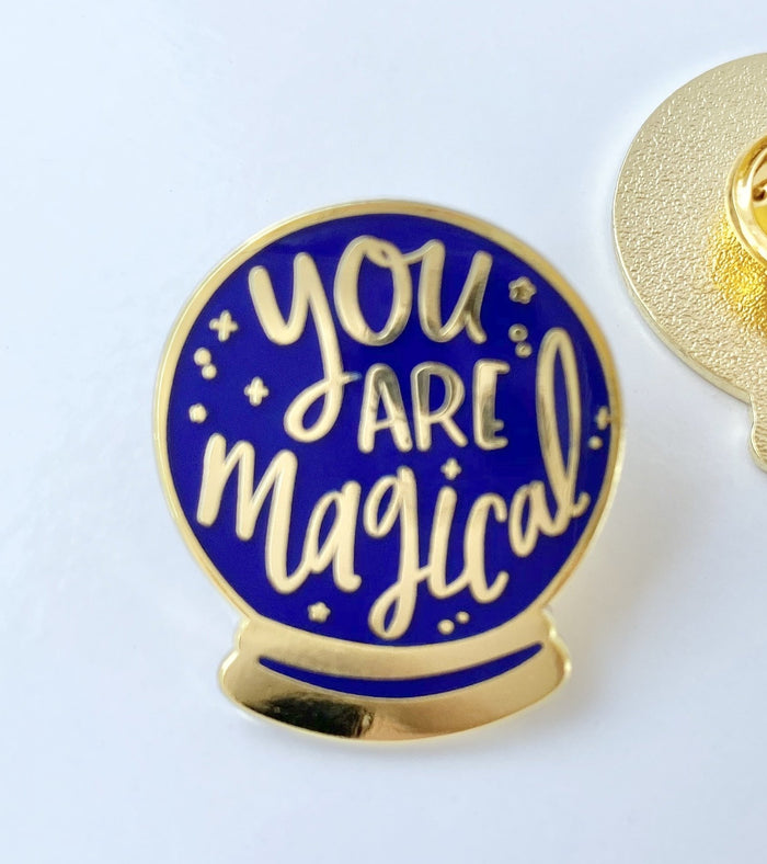You are Magical Enamel Pin